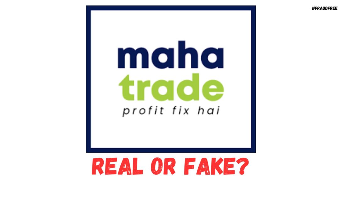 is maha trade app real or fake