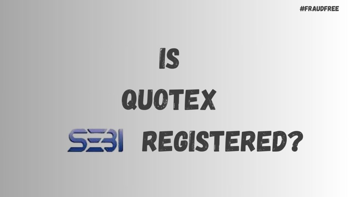 is Quotex SEBI registered (1)