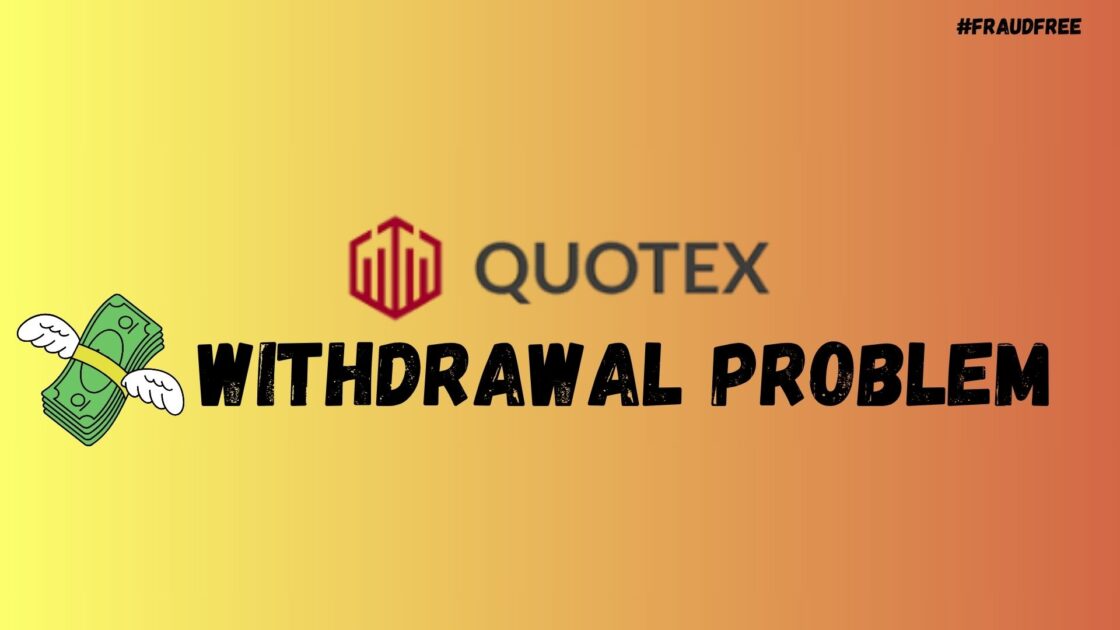 quotex withdrawal problem