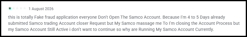 One star Samco app review dated 1 August 2026 complaining about account closure issues