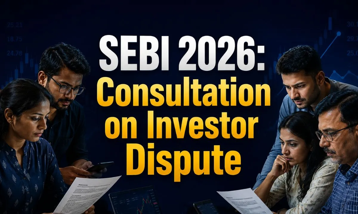 SEBI Investor Dispute Resolution Consultation on 2026 Reforms