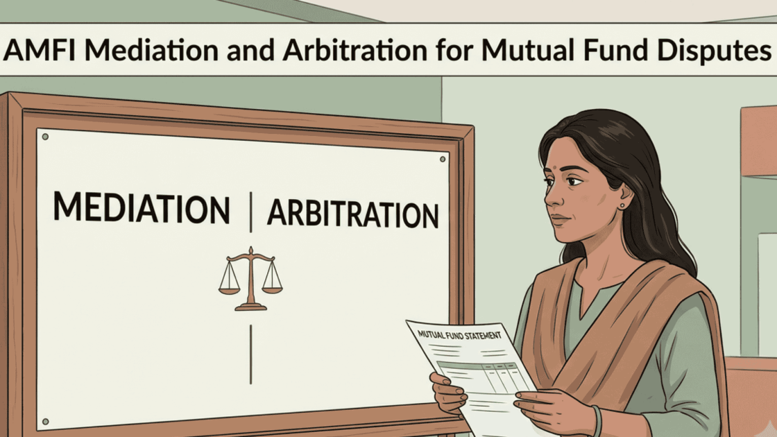 AMFI Mediation and Arbitration for Mutual Fund Disputes