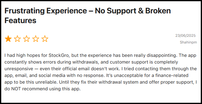 User review by Shahinpm titled Frustrating Experience - No Support & Broken Features complaining about StockGro withdrawal errors and silent support.