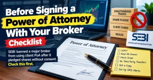 Power of Attorney broker checklist before signing showing DDPI, PoA scope, third party transfers and broker share pledge risks
