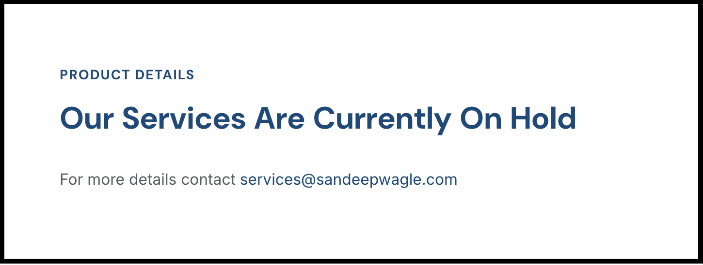 Website banner under Product Details reading Our Services Are Currently On Hold with contact email.