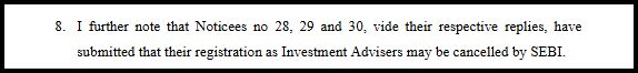 Text noting Notices 28, 29 and 30 submitted that their Investment Adviser registration may be cancelled by SEBI.