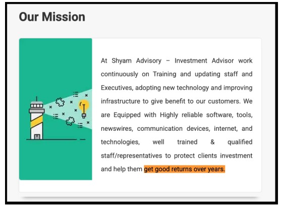 Shyam Advisory Our Mission section Shyam Advisory Our Mission section highlighting the claim to get good returns over years