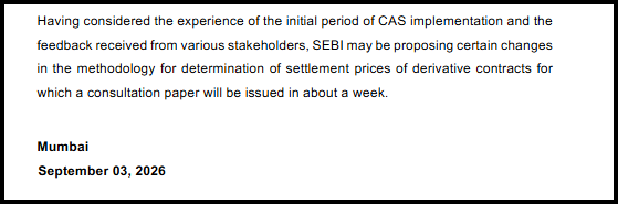Text stating SEBI, based on initial CAS implementation experience and stakeholder feedback, may propose changes to the derivative settlement price methodology, with a consultation paper to follow in about a week. Dated Mumbai, September 3, 2026.