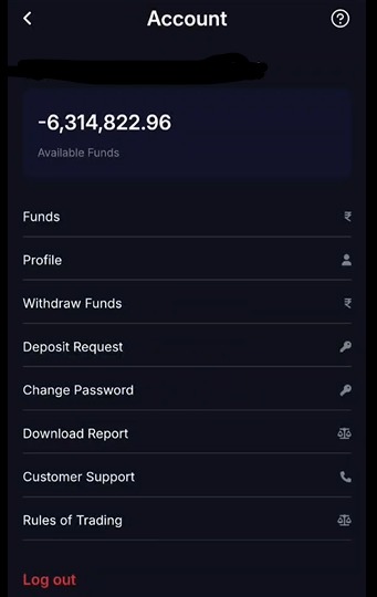 Dark-themed mobile trading app "Account" screen showing an available funds balance of -6,314,822.96, with a user name redacted by a black scribble above it. The menu lists Funds, Profile, Withdraw Funds, Deposit Request, Change Password, Download Report, Customer Support and Rules of Trading, with a red "Log out" link at the bottom.