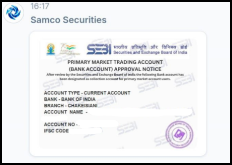 A "Samco Securities" chat message with a card styled as a SEBI "Primary Market Trading Account (Bank Account) Approval Notice". It lists the account type as Current Account, the bank as Bank of India and the branch as Chakeisiani, with name, account number and IFSC code blurred.