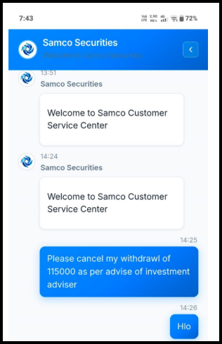 Samco Securities support chat showing two welcome messages. The user writes, "Please cancel my withdrawl of 115000 as per advise of investment adviser."
